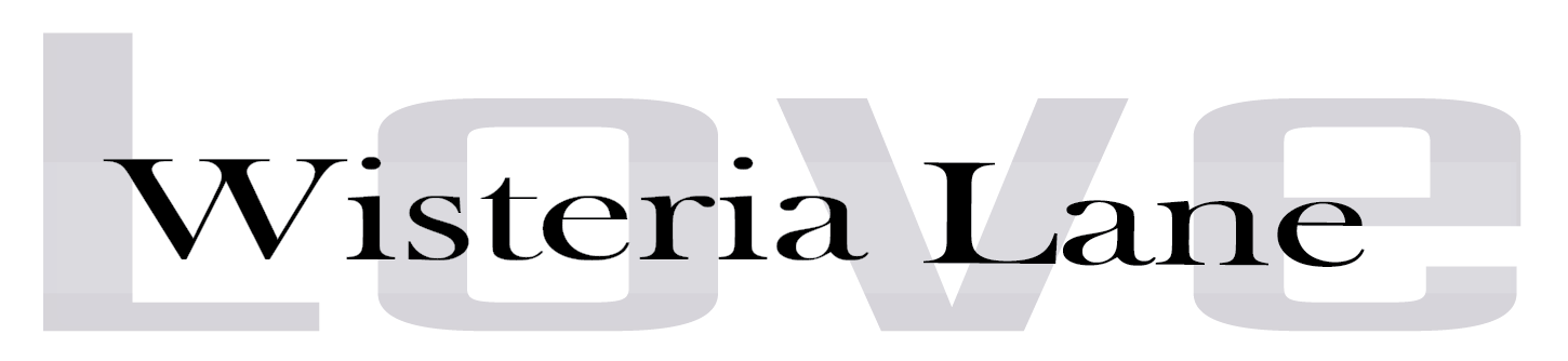 LOVE WISTERIA LANE